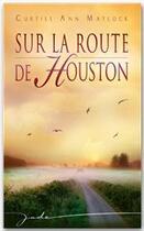 Couverture du livre « Sur la route de Houston » de Curtiss Ann Matlock aux éditions Harlequin