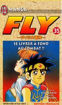 Couverture du livre « Fly t35 - se livrer a fond au combat !! » de Yuji Horii aux éditions J'ai Lu