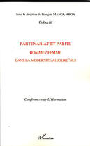 Couverture du livre « Partenariat et parité homme femme dans la modernité d'aujourd'hui » de  aux éditions L'harmattan