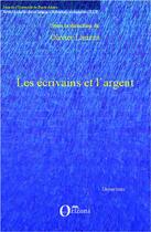 Couverture du livre « Les écrivains et l'argent » de Olivier Larizza aux éditions Orizons