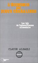 Couverture du livre « L'économie des dieux céréaliers ; les lois de l'autosuffisance alimentaire » de Claude Albagli aux éditions Editions L'harmattan