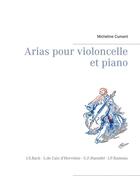 Couverture du livre « Arias pour violoncelle et piano » de Micheline Cumant aux éditions Books On Demand