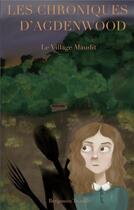 Couverture du livre « Les chroniques d'Agdenwood : le village maudit » de Benjamin Trouille aux éditions Books On Demand