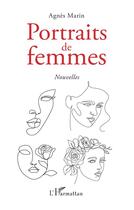 Couverture du livre « Portraits de femmes » de Agnes Marin aux éditions L'harmattan