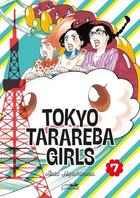 Couverture du livre « Tokyo tarareba girls Tome 7 » de Akiko Higashimura aux éditions Le Lezard Noir