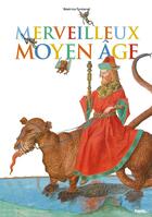 Couverture du livre « Merveilleux moyen âge » de Beatrice Fontanel aux éditions Palette