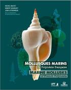 Couverture du livre « Mollusques marins de Polynésie francaise » de Michel Boutet et Robert Gourguet et Jean Letourneux aux éditions Au Vent Des Iles