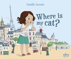 Couverture du livre « Where is my cat ? » de Camille Garoche aux éditions Abc Melody