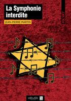 Couverture du livre « La symphonie interdite » de Jean-Pierre Martin aux éditions Neowood Editions