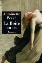 Couverture du livre « La boîte en os » de Antoinette Peske aux éditions Libretto