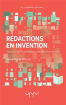 Couverture du livre « Rédactions en invention ; essai sur les mutations des médias d'information (2e édition) » de Jean-Marie Charon aux éditions Uppr