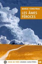 Couverture du livre « Les Âmes féroces » de Marie Vingtras aux éditions Voir De Pres