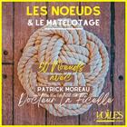 Couverture du livre « 50 noeuds & matelotage » de Patrick Moreau aux éditions Voiles Et Voiliers