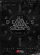 Couverture du livre « The devil's sons Tome 3 » de Chloe Wallerand aux éditions Plumes Du Web