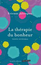 Couverture du livre « La thérapie du bonheur » de Etienne Jalenques aux éditions Marabout