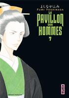 Couverture du livre « Le pavillon des hommes Tome 7 » de Fumi Yoshinaga aux éditions Kana