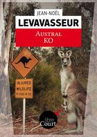 Couverture du livre « Austral KO » de Jean-Noël Levavasseur aux éditions Libre Court
