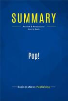 Couverture du livre « Summary : pop! (review and analysis of Horn's book) » de  aux éditions Business Book Summaries