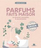 Couverture du livre « Parfums faits maison » de Martine Azoulai aux éditions Massin