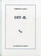 Couverture du livre « Dit-il » de Christian Gailly aux éditions Minuit