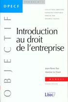 Couverture du livre « Introduction au droit de l'entreprise 1999 » de Martine Le Friant et Jean-Pierre Tosi aux éditions Lexisnexis