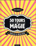 Couverture du livre « 55 tours de magie faciles à réaliser » de Jake Banfield aux éditions Vigot