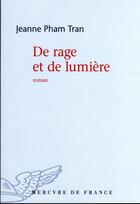Couverture du livre « De rage et de lumière » de Pham Tran Jeanne aux éditions Mercure De France