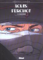 Couverture du livre « Louis Ferchot t.7 ; le soldat inconnu » de Dethorey et Courtois et Giroud aux éditions Glenat