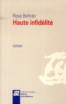 Couverture du livre « Haute infidélité » de Rosa Beltran aux éditions La Difference