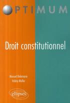 Couverture du livre « Droit constitutionnel ; dossiers » de Delamarre/Muller aux éditions Ellipses