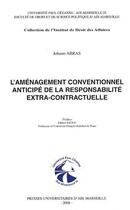 Couverture du livre « L'aménagement conventionnel anticipé de la responsabilité extracontractuelle » de Johann Abras aux éditions Pu D'aix Marseille