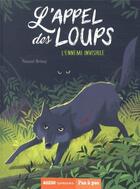 Couverture du livre « L'appel des loups Tome 4 : l'ennemi invisible » de Pascal Brissy et Sebastien Pelon aux éditions Auzou