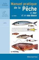 Couverture du livre « Manuel pratique de la pêche en mer et en eau douce » de Beaudichon/Miny aux éditions Ouest France