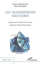 Couverture du livre « Les transmissions militaires » de Pierre Pascallon aux éditions L'harmattan