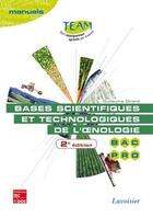 Couverture du livre « Bases scientifiques et technologiques de l'oenologie : Bac pro CGEA, option vigne et vin, modules MP 141 et 143 » de Guillaume Girard aux éditions Tec&doc