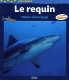 Couverture du livre « Le requin, tueur silencieux » de Stephanie Herrbach aux éditions Milan