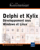 Couverture du livre « Delphi 7 et kylix 3 ; developpement sous windows et linux » de Olivier Dewit aux éditions Eni