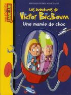 Couverture du livre « Les aventures de Victor BigBoum t.10 ; une mamie de choc » de Bertrand Fichou et Eric Gaste aux éditions Bayard Jeunesse