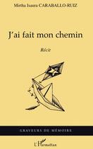 Couverture du livre « J'ai fait mon chemin » de  aux éditions L'harmattan