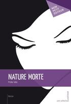 Couverture du livre « Nature morte » de Priska Soba aux éditions Mon Petit Editeur