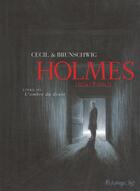 Couverture du livre « Holmes (1854/1891) t.3 : l'ombre du doute » de Cecil et Brunschwig Luc aux éditions Futuropolis