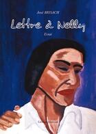 Couverture du livre « Lettre à Nelly » de Jose Brisach aux éditions Benevent