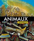 Couverture du livre « Animaux venimeux » de Catherine Vadon et Christine Rollard aux éditions Quae