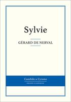 Couverture du livre « Sylvie » de Gerard De Nerval aux éditions Candide & Cyrano