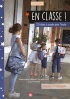 Couverture du livre « En classe ! ; 25 idées à coudre pour l'école » de Alexandra Ranucci-Gancarz aux éditions Creapassions.com