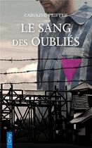 Couverture du livre « Le sang des oubliés » de Caroline Peiffer aux éditions City