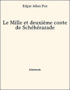 Couverture du livre « Le Mille et deuxième conte de Schéhérazade » de Edgar Allan Poe aux éditions Bibebook
