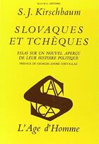 Couverture du livre « Slovaques Et Tcheques » de Kirschbaum S J aux éditions L'age D'homme