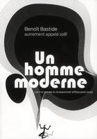 Couverture du livre « Un homme moderne » de Benoit Bastide aux éditions Au Diable Vauvert