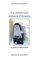 Couverture du livre « La nourrice aimait Chopin » de Schissele Marielaure aux éditions Petit Pave